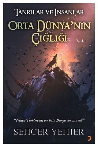 Tanrılar ve İnsanlar Orta Dünya'nın Çığlığı