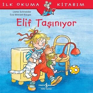 Elif Taşınıyor / İlk Okuma Kitabım
