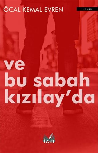 Ve Bu Sabah Kızılay'da