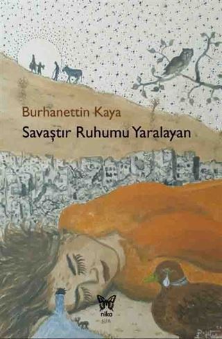 Savaştır Ruhumu Yaralayan