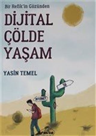Bir Refik'in Gözünden Dijital Çölde Yaşam