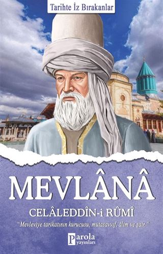 Mevlana Celaleddin-i Rumi / Tarihte İz Bırkanlar