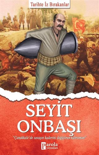 Seyit Onbaşı / Tarihte İz Bırakanlar