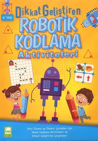 Dikkat Geliştiren Robotik Kodlama Aktiviteleri (6+ Yaş)