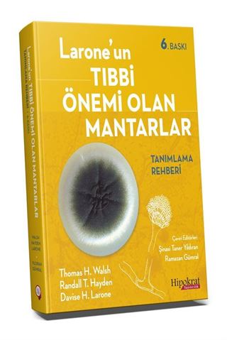 Larone'un Tıbbi Önemli Olan Mantarlar Tanımlama Rehberi