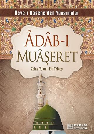 Adab-ı Muaşeret / Üsve-i Hasene'den Yansımalar