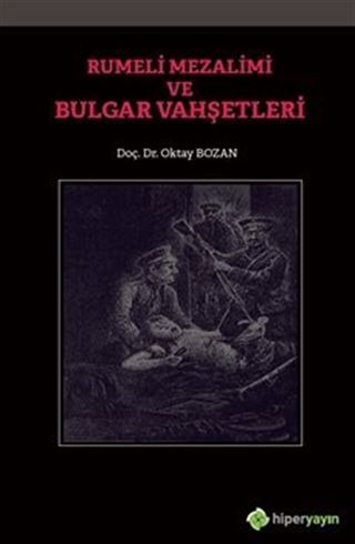 Rumeli Mezalimi ve Bulgar Vahşetleri