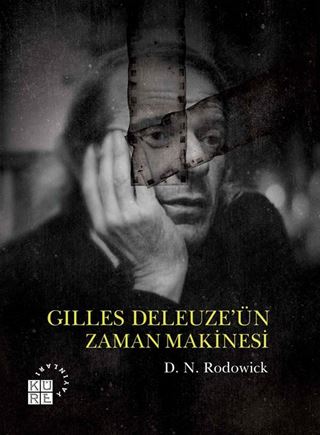 Gilles Deleuze'ün Zaman Makinesi