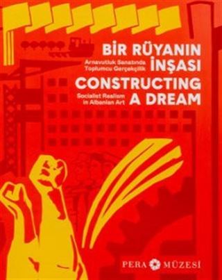 Bir Rüyanın İnşası Arnavutluk Sanatında Toplumcu Gerçekçilik