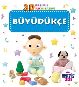 3D Resimli İlk Kitabım Büyüdükçe