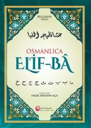 Osmanlıca Elif-Ba / Bilgisayar Hatlı