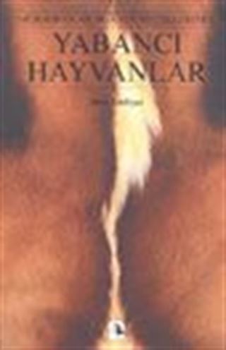 Yabancı Hayvanlar / Murathan Mungan'ın Seçtikleri