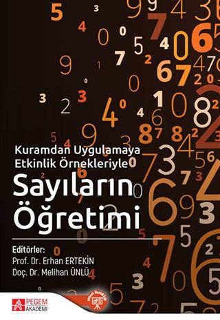 Kuramdan Uygulamaya Etkinlik Örnekleriyle Sayıların Öğretimi