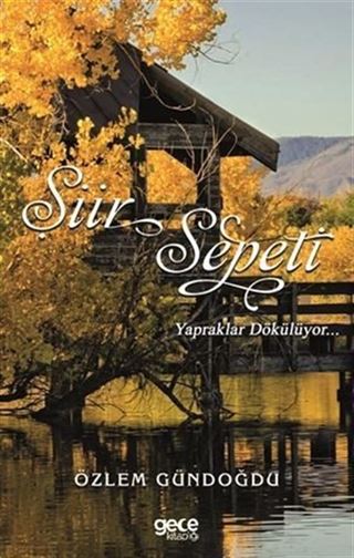 Şiir Sepeti 3 / Yapraklar Dökülüyor