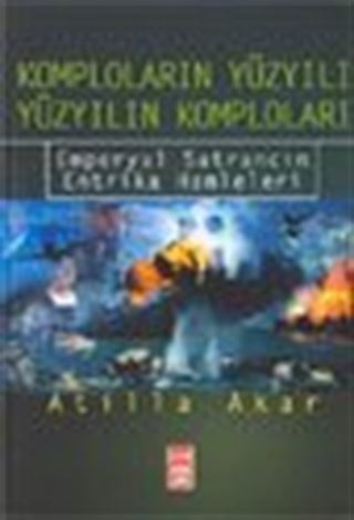 Komploların Yüzyılı, Yüzyılın Komploları