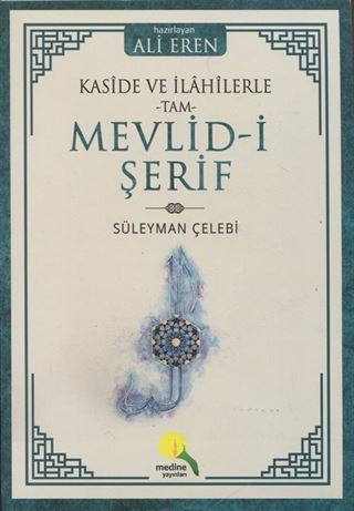 Kaside ve İlahilerle Tam Mevlid-i Şerif