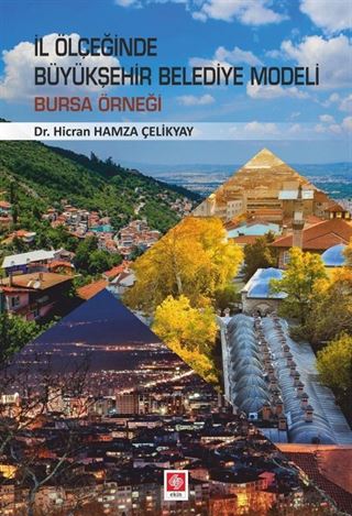 İl Ölçeğinde Büyükşehir Belediye Modeli Bursa Örneği