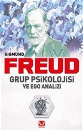 Grup Psikolojisi ve Ego Analizi
