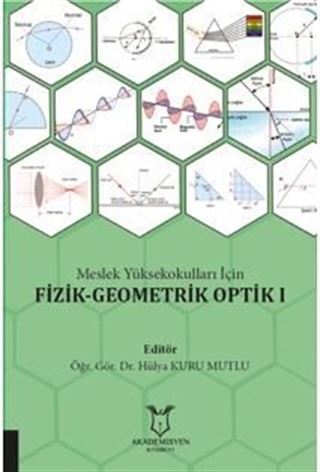 Meslek Yüksekokulları İçin Fi̇zi̇k-Geometri̇k Opti̇k I