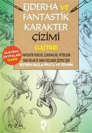 Ejderha ve Fantastik Karakter Çizimi El Kitabı
