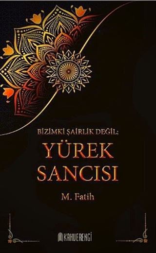 Bizimki Şairlik Değil Yürek Sancısı