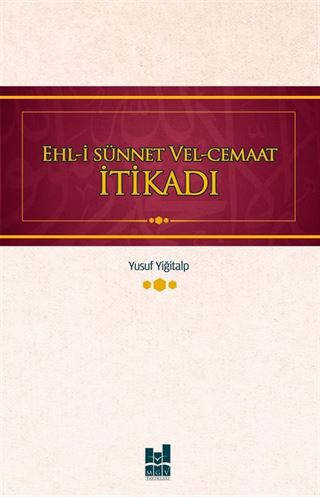 Ehl-i Sünnet Vel-Cemaat İtikadı