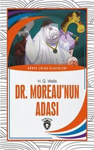 Dr. Moreau'nun Adası Dünya Çocuk Klasikleri (7-12 Yaş)