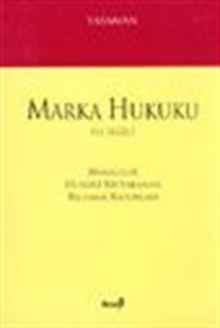 Marka Hukuku İle İlgili Makaleler Hukuki Mütalaalar Bilirkişi Raporları