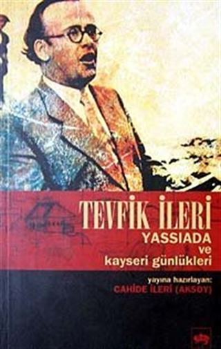 Tevfik İleri-Yassıada ve Kayseri Günlükleri