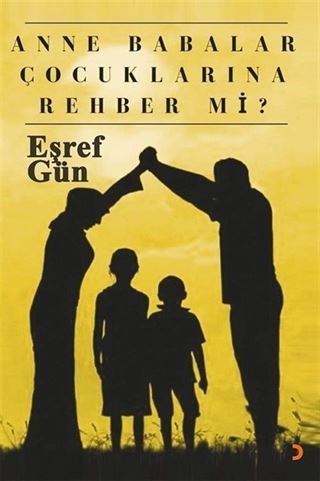 Anne Babalar Çocuklarına Rehber mi?