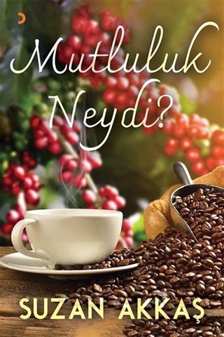 Mutluluk Neydi?