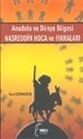 Anadolu ve Dünya Bilgesi Nasreddin Hoca ve Fıkraları