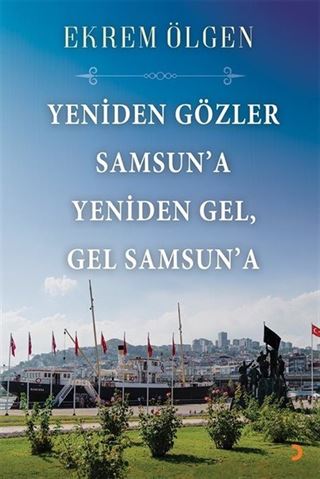Yeniden Gözler Samsun'a Yeniden Gel, Gel Samsun'a