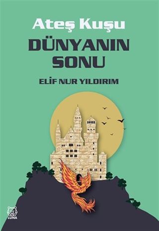 Ateş Kuşu 3 / Dünyanın Sonu