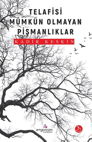Telafisi Mümkün Olmayan Pişmanlıklar
