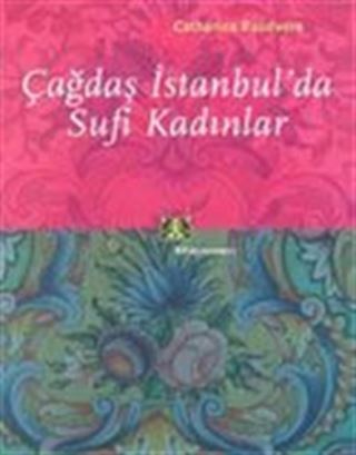 Çağdaş İstanbul'da Sufi Kadınlar