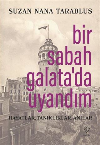Bir Sabah Galata'da Uyandım