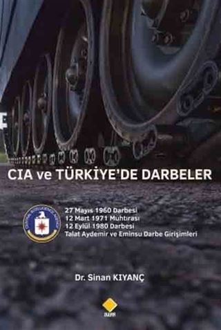 CIA ve Türkiye'de Darbeler