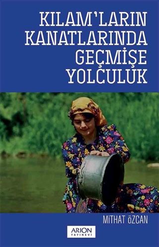 Kılam'ların Kanatlarında Geçmişe Yolculuk