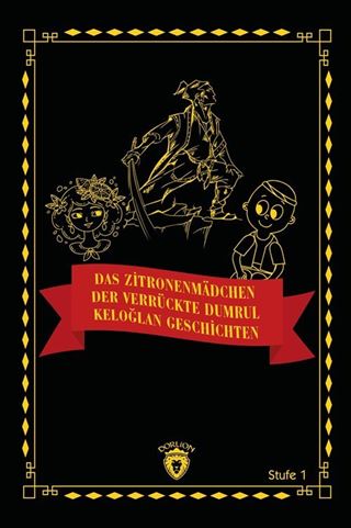 Das Zitronenmädchen - Der verrückte Dumrul- Keloğlan Geschichten