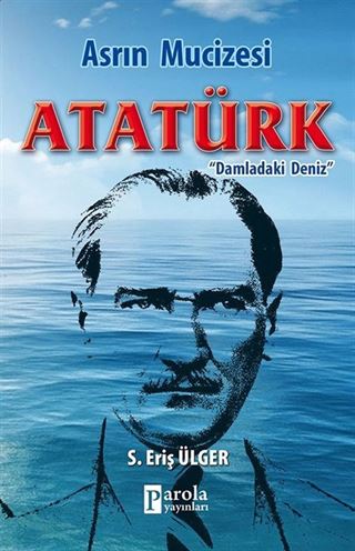 Asrın Mucizesi Atatürk