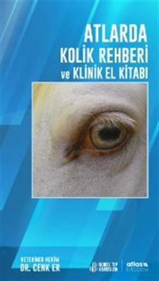 Atlarda Kolik Rehberi ve Klinik El Kitabı
