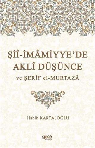 Şiî-İmamiyye'de Aklî Düşünce ve Şerîf el-Murtaza