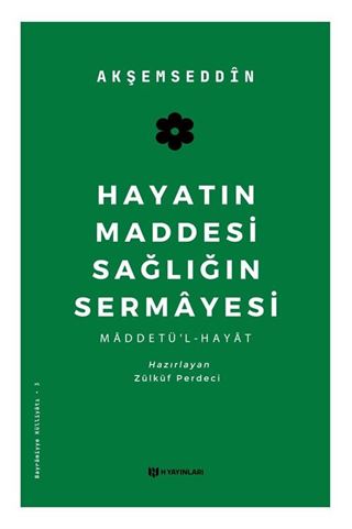 Hayatın Maddesi Sağlığın Sermayesi