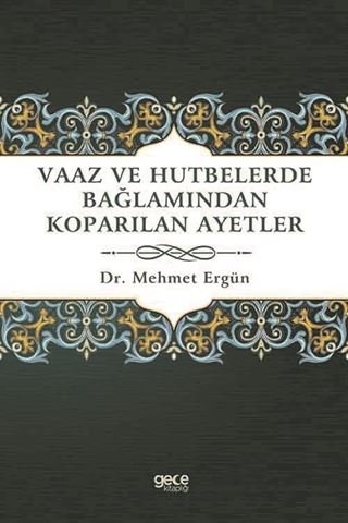 Vaaz ve Hutbelerde Bağlamından Koparılan Ayetler