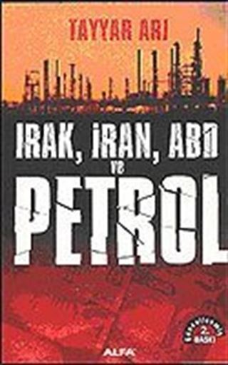 Irak, İran ve ABD Önleyici Savaş, Petrol ve Hegemonya (Güncellenmiş 2.baskı)