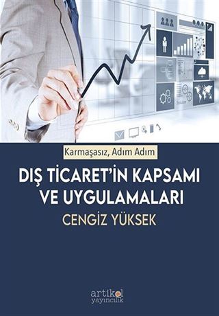 Karmaşasız, Adım Adım Dış Ticaret'in Kapsamı ve Uygulamaları