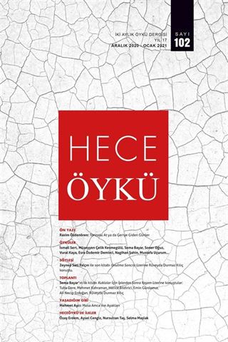 Hece Öykü İki Aylık Öykü Dergisi Sayı:102 Aralık 2020 Ocak 2021