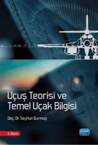 Uçuş Teorisi ve Temel Uçak Bilgisi