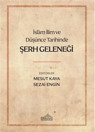İslam İlim ve Düşünce Tarihinde Şerh Geleneği
